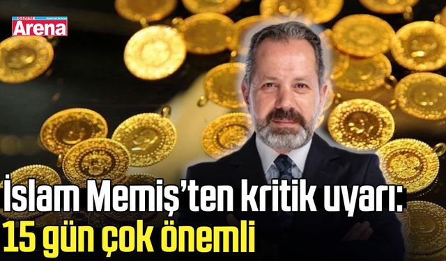 İslam Memiş’ten kritik uyarı: 15 gün çok önemli