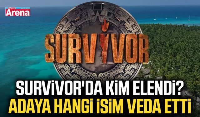 Survivor'da kim elendi? Adaya hangi isim veda etti