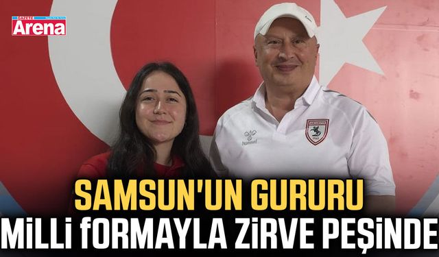 Samsun'un gururu milli formayla zirve peşinde