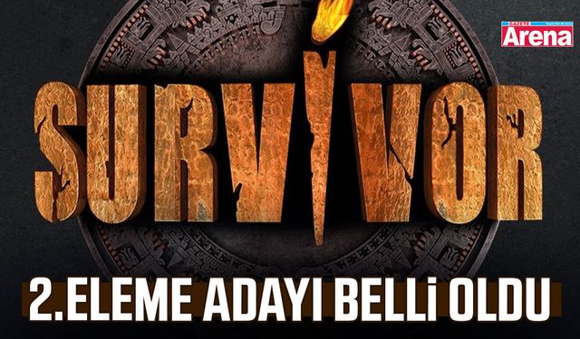 Survivor'da 2.eleme adayı belli oldu