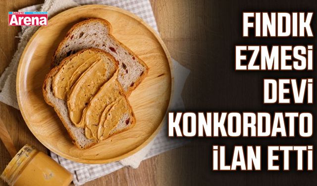 Fındık Ezmesi devi konkordato ilan etti