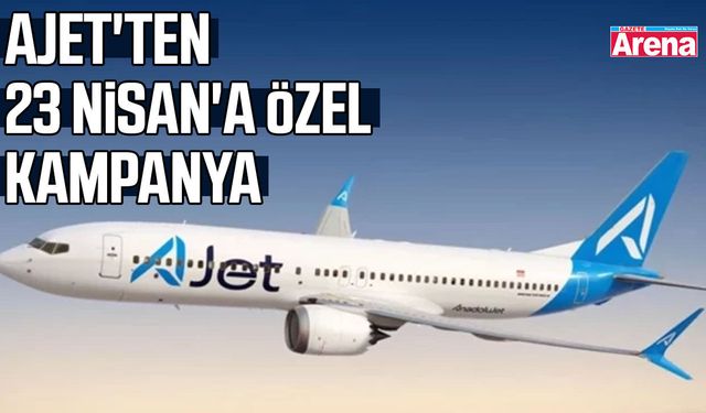 AJet'ten 23 Nisan'a özel kampanya