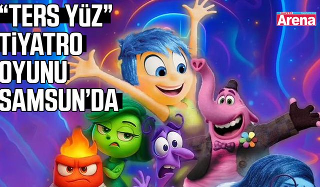 “Ters Yüz” tiyatro oyunu Samsun’da sahnelenecek