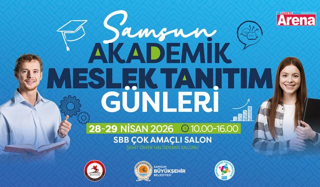 Samsun’da akademik meslek tanıtım günleri başlıyor