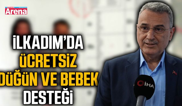 İlkadım'da masrafsız yuva kurma dönemi