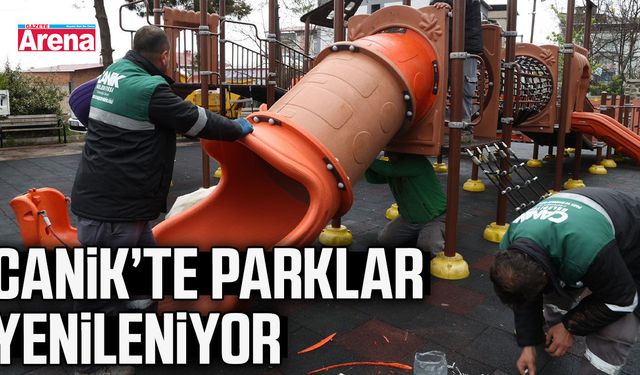 Canik’te çocuklar için daha güvenli parklar
