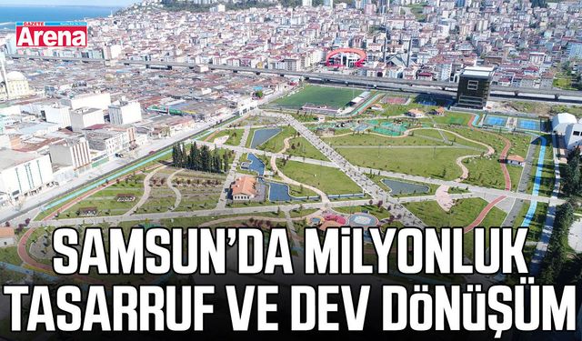 Samsun'da çevre ve şehircilik atağı