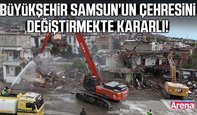 Samsun’da kentsel dönüşümde ilk kazma vuruldu