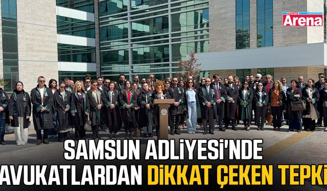Samsun Adliyesi'nde avukatlardan dikkat çeken tepki