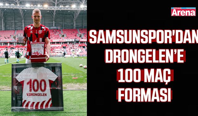 Samsunspor'dan Drongelen’e 100 maç forması