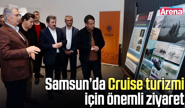 Samsun’da Cruise turizmi için önemli ziyaret