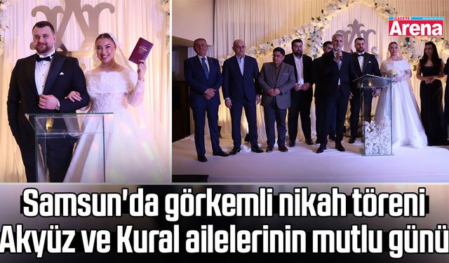 Samsun'da Akyüz ve Kural aileleri mutluluğa "evet" dedi