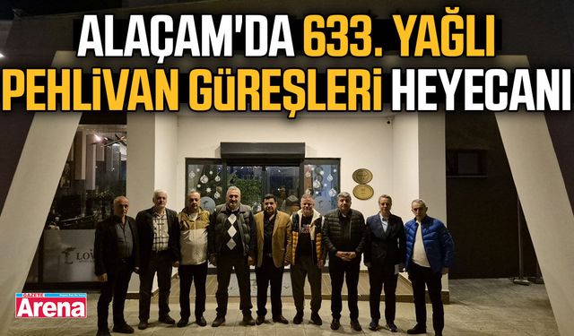 Alaçam'da 633. Yağlı Pehlivan Güreşleri heyecanı