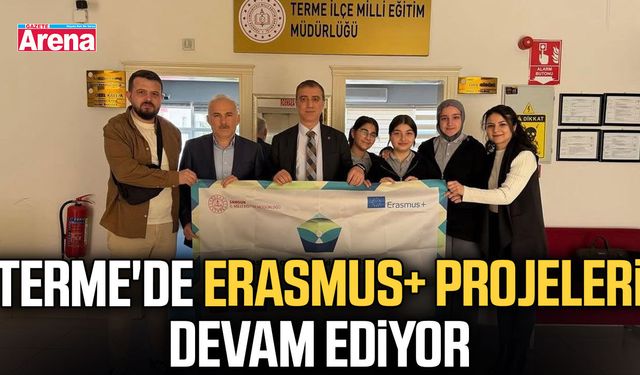 Terme'de Erasmus+ projeleri devam ediyor