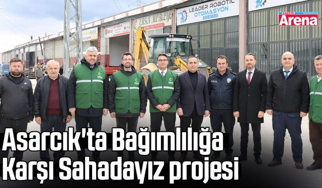 Asarcık'ta Bağımlılığa Karşı Sahadayız projesi