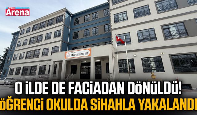 O ilde de okulda silahlı öğrenci yakalandı!