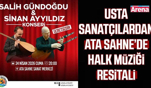 Usta sanatçılardan Ata Sahne’de halk müziği resitali