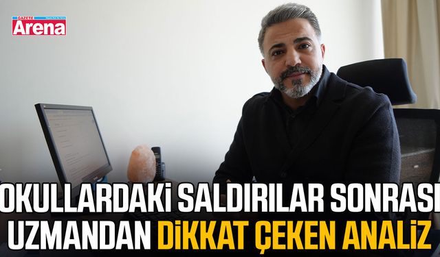 Okullardaki saldırılar sonrası uzmandan dikkat çeken analiz