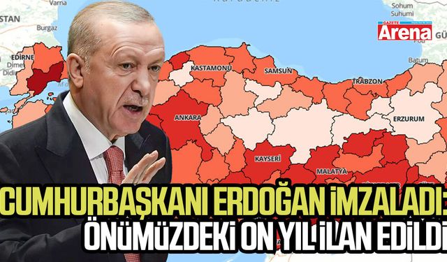 Cumhurbaşkanı Erdoğan imzaladı: Önümüzdeki on yıl ilan edildi