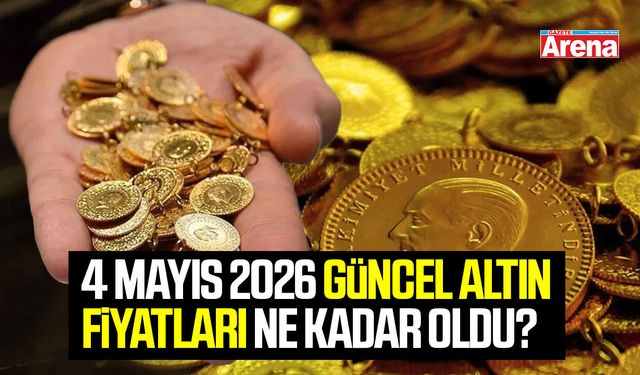 4 Mayıs 2026 güncel altın fiyatları