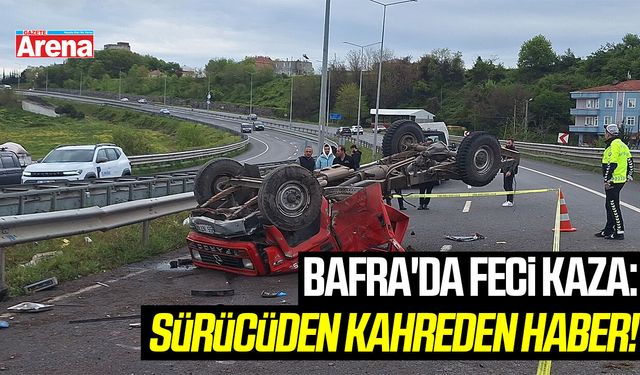 Bafra'da feci kaza: Sürücüden kahreden haber!