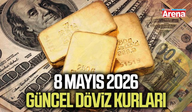 8 Mayıs 2026 güncel döviz kurları