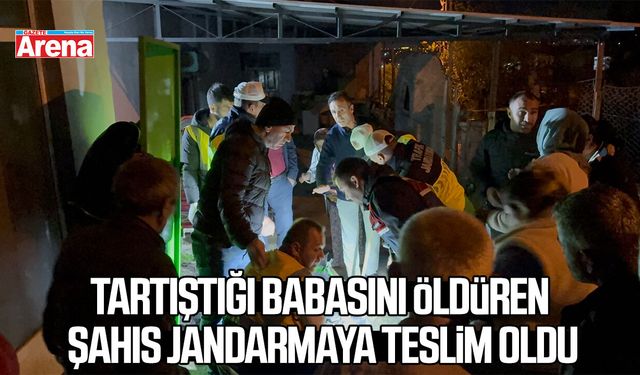 Samsunda tartıştığı babasını öldüren şahıs jandarmaya teslim oldu