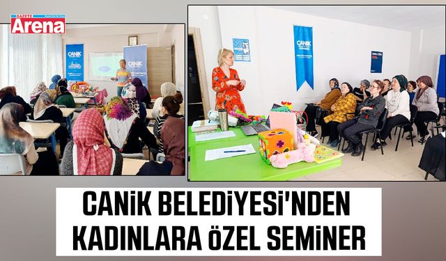 Canik Belediyesi'nden kadınlara özel seminer