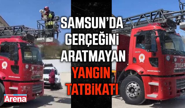 Samsun’da gerçeğini aratmayan yangın tatbikatı