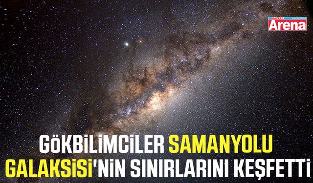Gökbilimciler Samanyolu Galaksisi'nin sınırlarını keşfetti