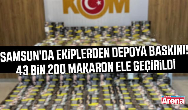 Samsun'da ekiplerden depoya baskın!