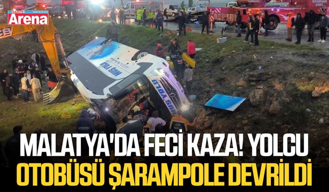 Malatya'da feci kaza! Yolcu otobüsü şarampole devrildi
