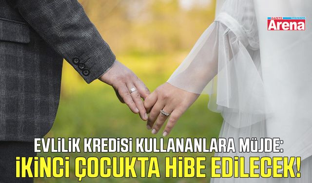 Evlilik kredisi kullananlara müjde!