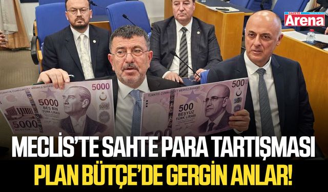 Meclis’te sahte para tartışması: Plan Bütçe’de gergin anlar!
