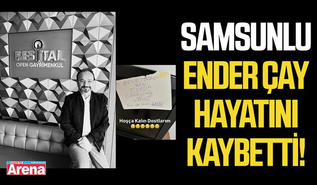 Samsun'un sevilen simalarından Ender Çay hayatını kaybetti
