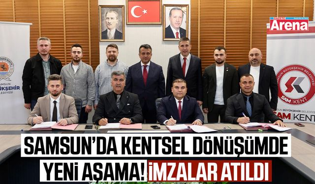 Samsun’da kentsel dönüşümde yeni aşama!