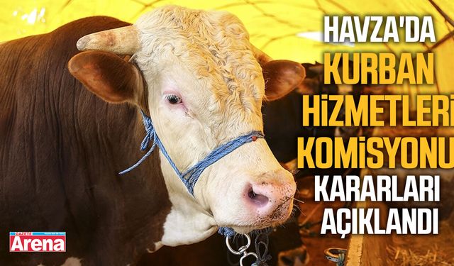 Havza'da Kurban Hizmetleri Komisyonu kararları açıklandı
