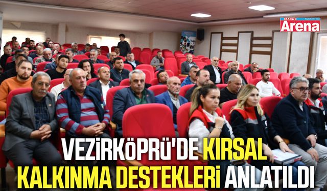 Vezirköprü'de kırsal kalkınma destekleri anlatıldı