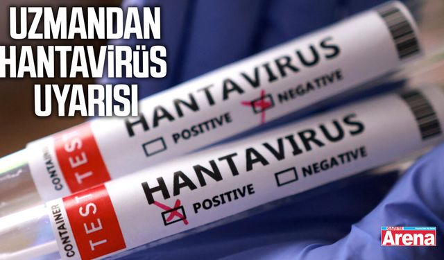 Uzmandan hantavirüs uyarısı