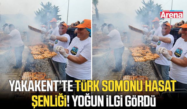 Yakakent'te Türk Somonu Hasat Şenliği!