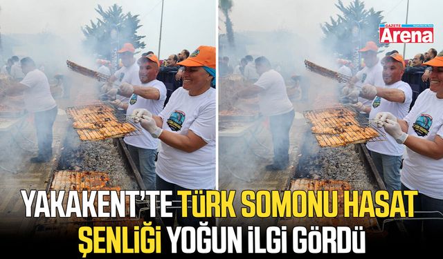 Yakakent'te Türk Somonu Hasat Şenliği!