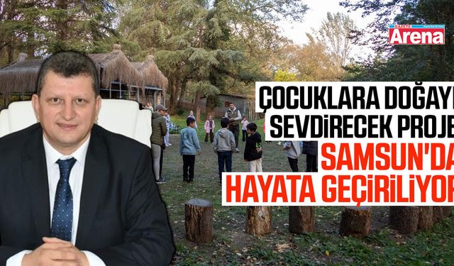 Samsun'a Orman Okulu geliyor!