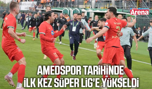 Amedspor Süper Lig'e yükseldi