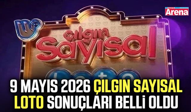 9 Mayıs 2026 Çılgın Sayısal Loto sonuçları belli oldu