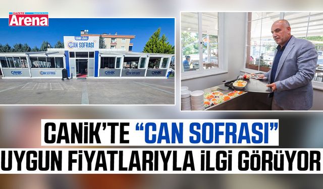 Canik’te Can Sofrası uygun fiyatlarıyla ilgi görüyor