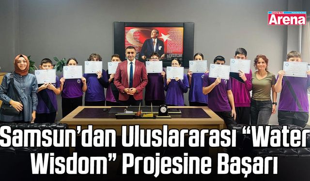 Samsun’dan Uluslararası “Water Wisdom” projesine başarı