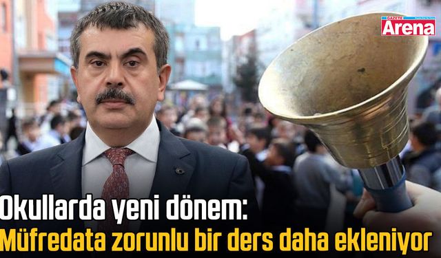 Okullarda yeni dönem: Müfredata zorunlu bir ders daha ekleniyor