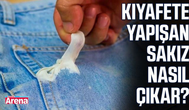 Kıyafete yapışan sakız nasıl çıkar?