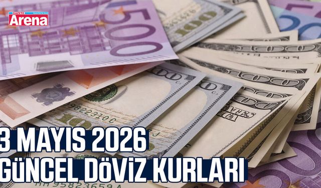 3 Mayıs 2026 güncel döviz kurları