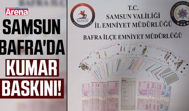 Samsun Bafra'da kumar baskını!
